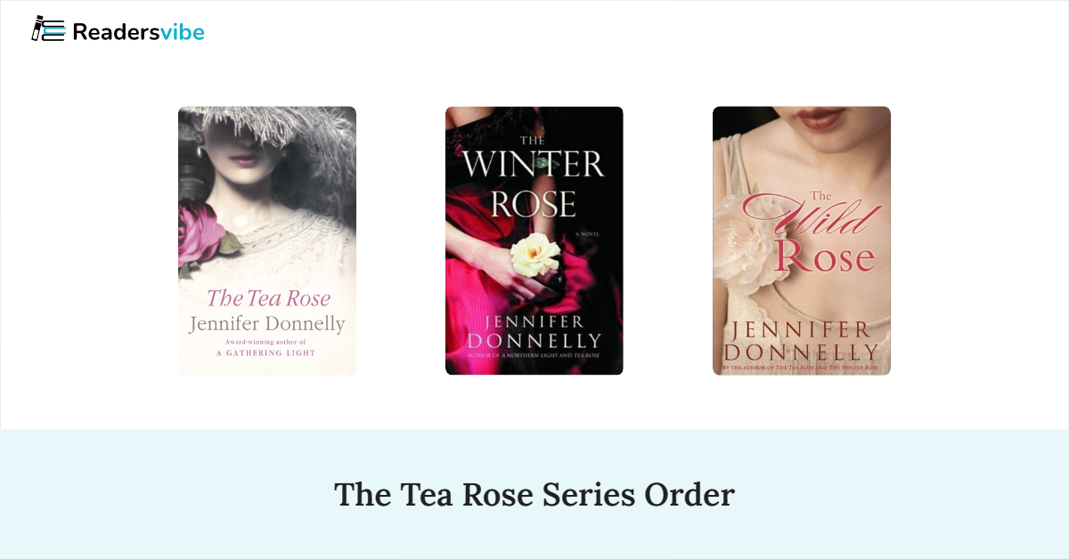 The Tea Rose Book Series In Order (3 Books)