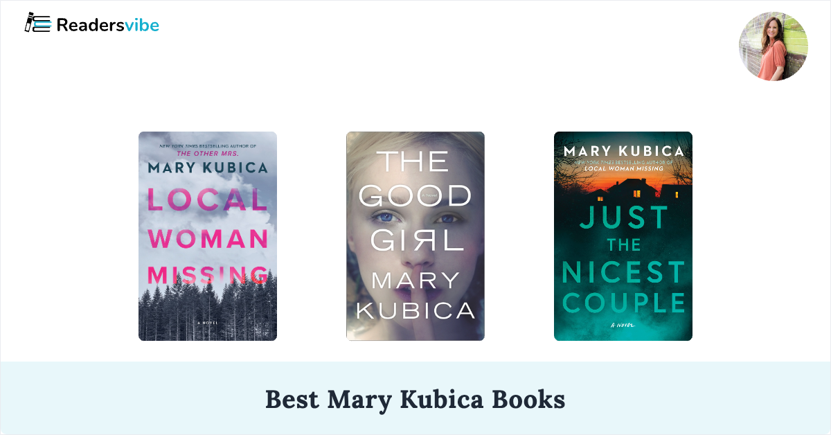 Extraordinary Mary Kubica Books In Order Photos