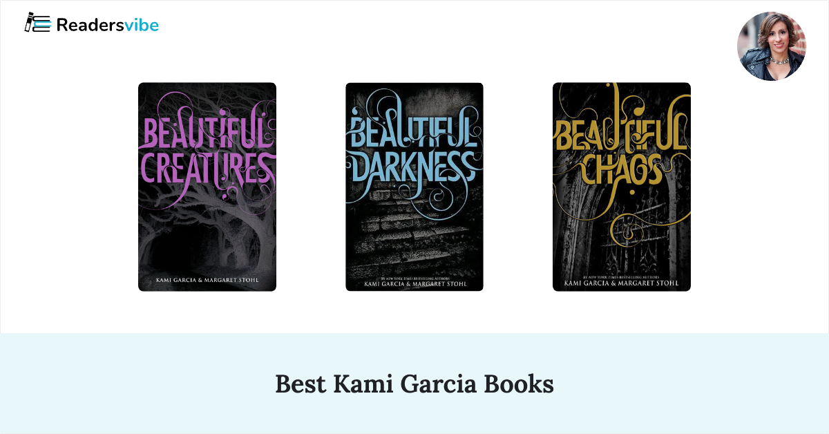 10 Best Kami Garcia Books To Read (Updated 2025 List)