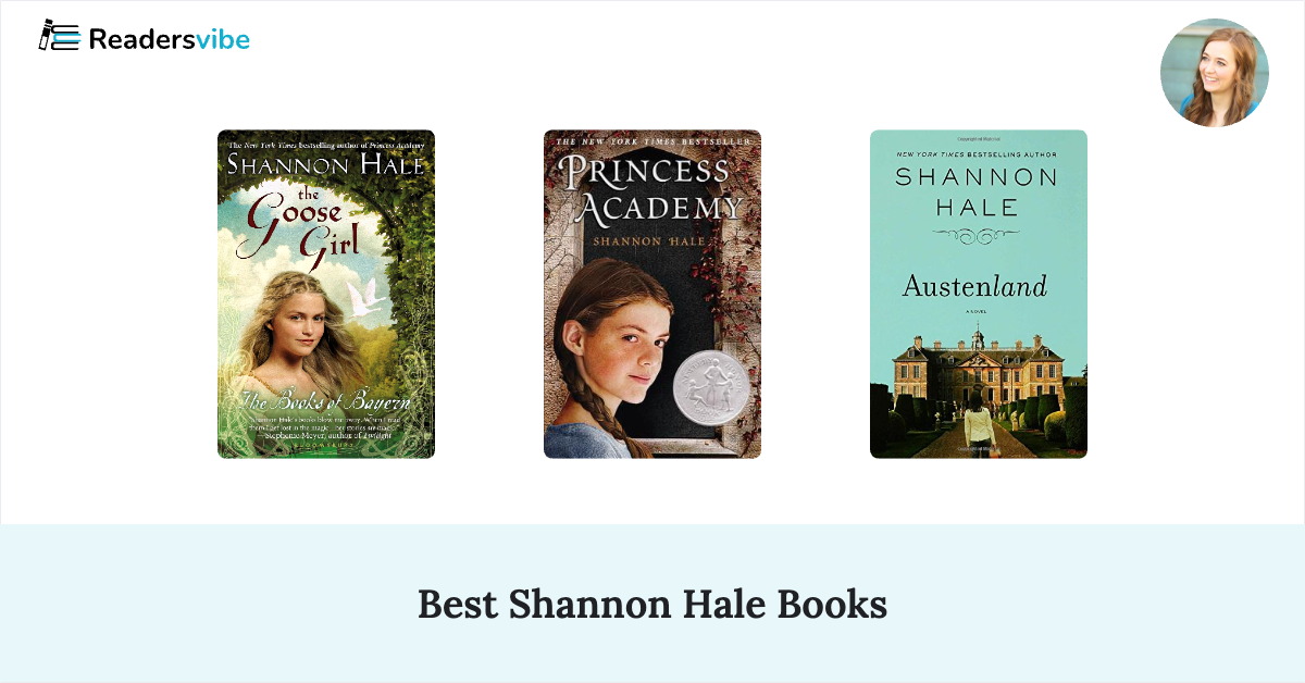 10 Best Shannon Hale Books To Read (Updated 2024 List)