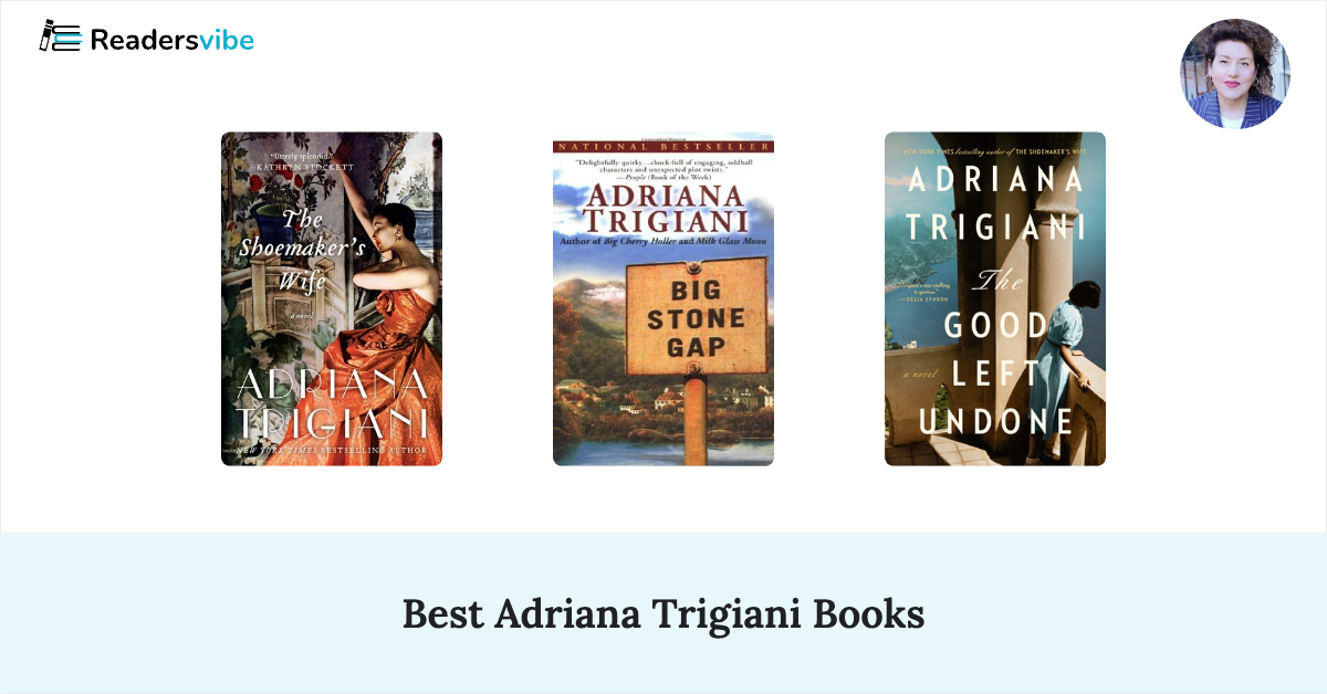 10 Best Adriana Trigiani Books To Read (Updated 2025 List)