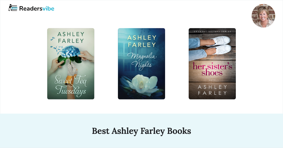 10 Best Ashley Farley Books To Read (Updated 2024 List)