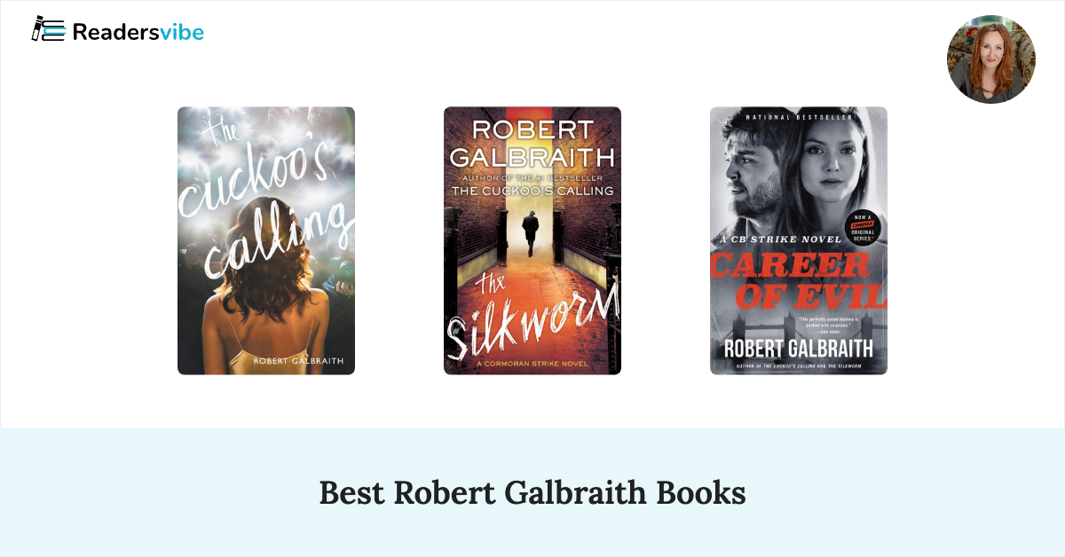 5 Best Robert Galbraith Books To Read (Updated 2024 List)