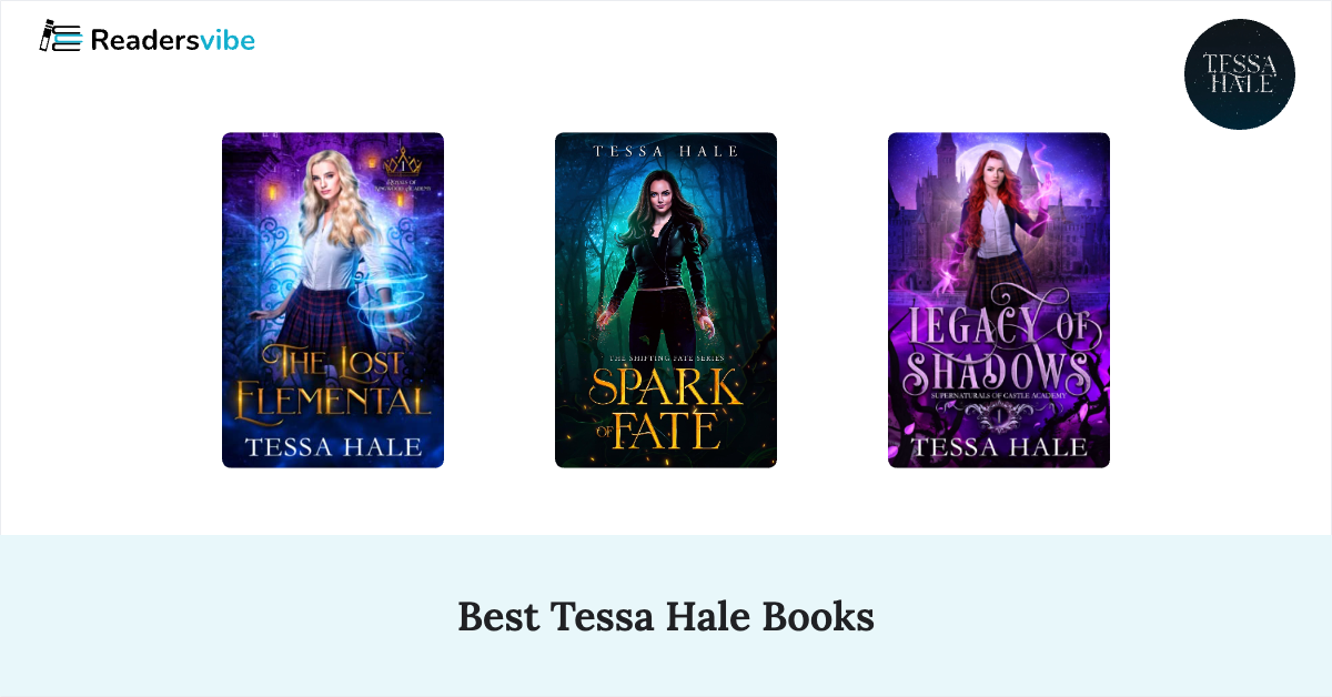 10 Best Tessa Hale Books To Read (Updated 2025 List)